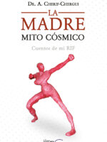 La Madre. Mito Cósmico:Cuentos de mi RIF