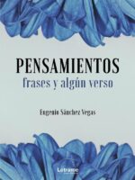 Pensamientos, frases y algún verso
