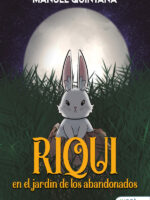 Riqui en el jardín de los abandonados