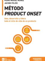 Método Product Onset:Idea, desarrolla y lidera todo el ciclo de vida de un producto