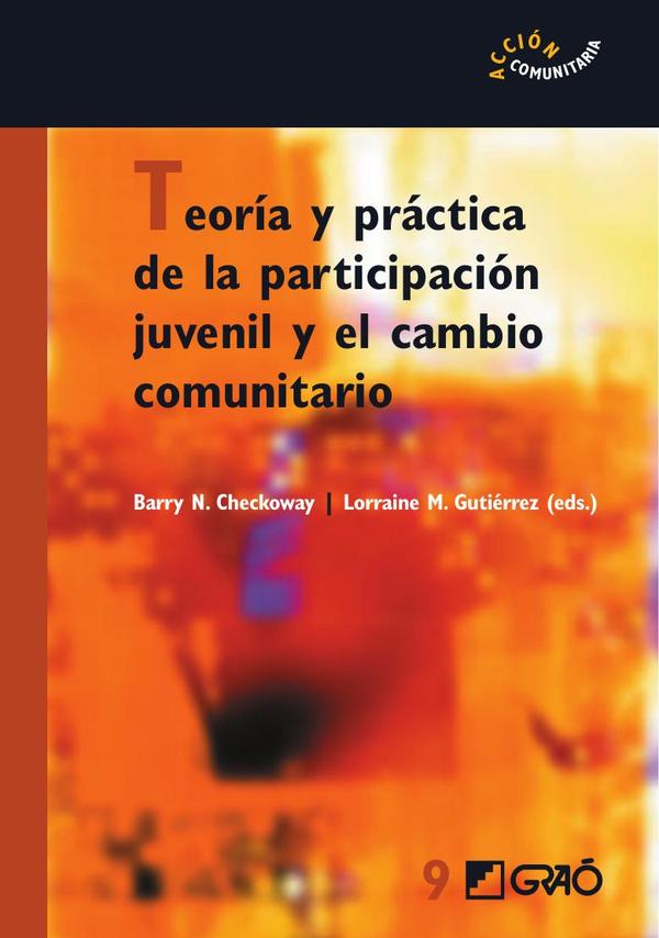 Teoría y práctica de la participación juvenil y el cambio comunitario