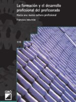La formación y el desarrollo profesional del profesorado:Hacia una nueva cultura profesional