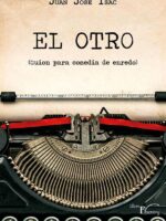 El otro:(Guion para comedia de enredo)