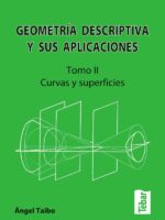 Geometría descriptiva y sus aplicaciones. Tomo II:Curvas y superficies
