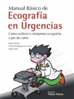 Manual básico de ecografía en urgencias:Cómo realizar e interpretar ecografías a pie de cama