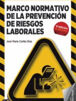 Marco normativo de la prevención de riesgos laborales