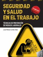 Seguridad y salud en el trabajo:Técnicas de prevención de riesgos laborales