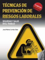 Técnicas de prevención de riesgos laborales. Seguridad y salud en el trabajo