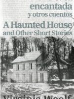 Una casa encantada y otros cuentos - A Haunted House and Other Short Stories:Texto paralelo bilingüe - Bilingual edition: Inglés - Español / English - Spanish