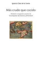Más crudo que cocido:Otredad e imaginario social en la 'Enciclopedia' de Diderot y d'Alembert
