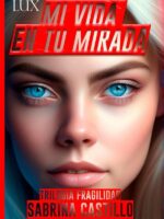 Mi vida en tu mirada