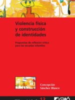 Violencia física y construcción de identidades:Propuesta de reflexión crítica para las escuelas infantiles