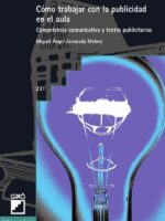 Cómo trabajar con la publicidad en el aula:Competencias comunicativas y textos publicitarios