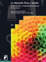 La educación física a estudio:El profesorado, el alumnado y los procesos de enseñanza
