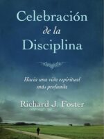 Celebración de la Disciplina: Hacia una vida espiritual más profunda