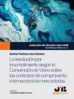 La resolución por incumplimiento según la Convención de Viena sobre los contratos de compraventa internacional de mercaderías