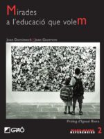 Mirades a l''educació que volem