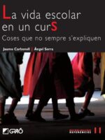 La vida escolar en un curs:Coses que no sempre s''expliquen