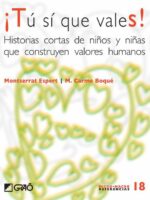 ¡Tú sí que vales!:Historias cortas de niños y niñas que construyen valores humanos