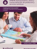 Asesoramiento, venta y comercialización de productos y servicios turísticos. HOTG0208 - Venta de productos y servicios turísticos
