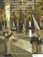 Sociología del clero secular y su formación en la España contemporánea::Revisión historiográfica con la diócesis de Ceuta. Entre periodos y al final.