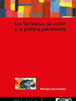 Los fantasmas de acción y la práctica psicomotriz