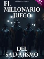 El millonario juego del salvajismo
