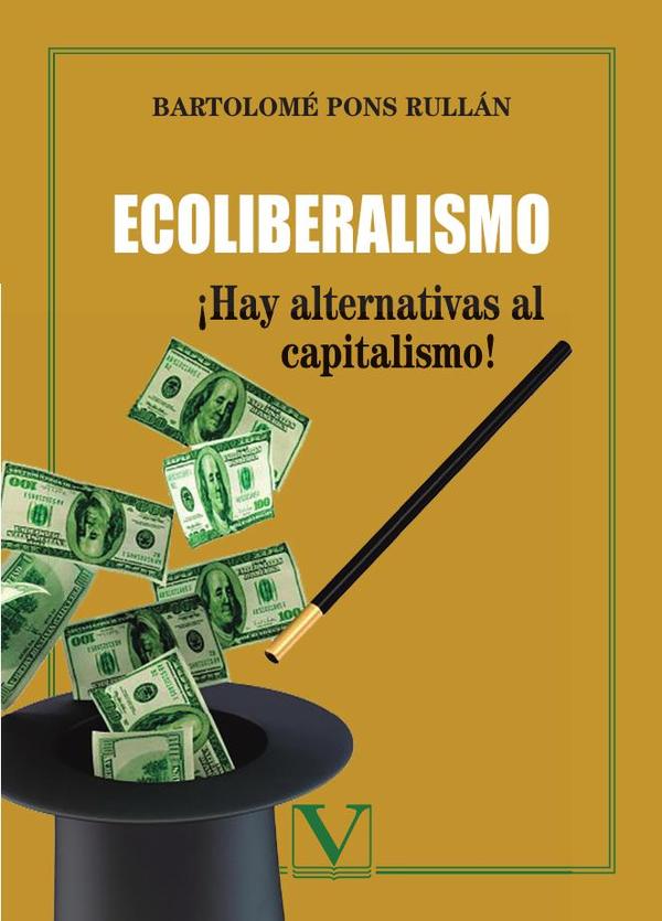 Ecoliberalismo:┬íHay alternativas al capitalismo!