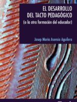 El desarrollo del tacto pedagógico:(o la otra formación del educador)