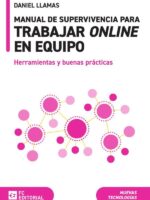 Manual de supervivencia para trabajar online en equipo:Herramientas y buenas prácticas