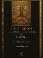 Ritual de los Hermanos Herméticos de Egipto y La Orden de Elías