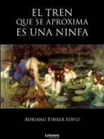 El tren que se aproxima es una ninfa