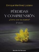 Pérdidas y comprensión:¿Cómo vivir los duelos?