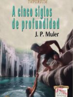 A cinco siglos de profundidad
