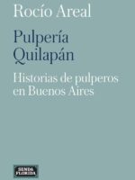 Pulpería Quilapán:Historias de pulperos en Buenos Aires