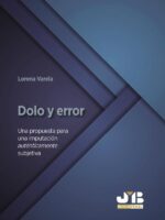 Dolo y error.:Una propuesta para una imputación auténticamente subjetiva