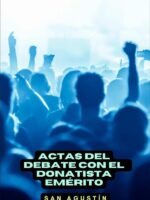 Actas del debate con el donatista emérito