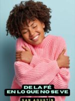 De la fe en lo que no se ve