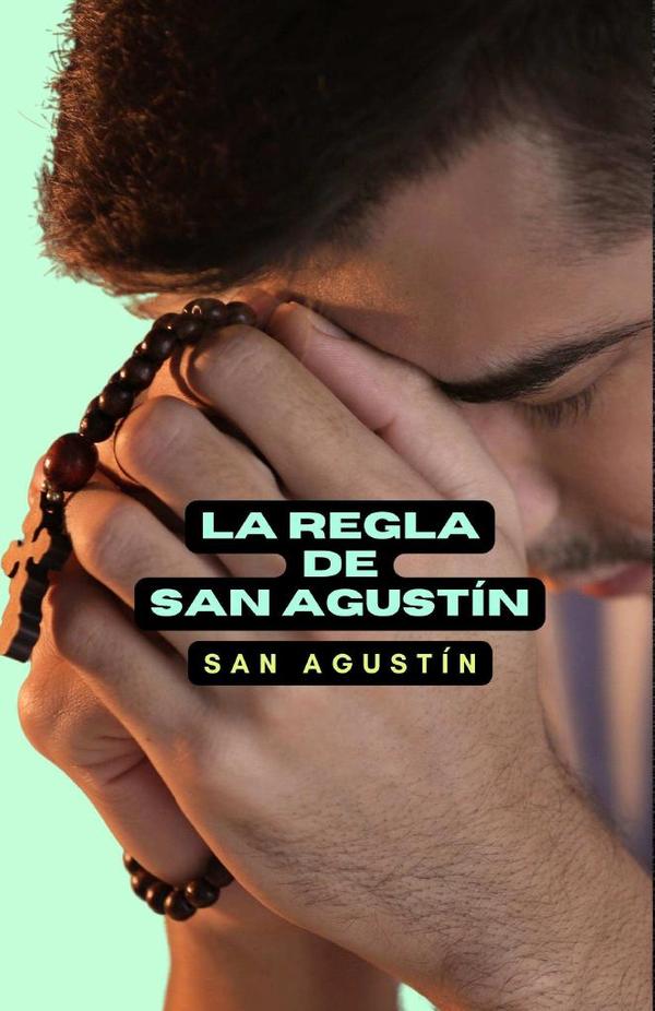 La regla de San Agustín