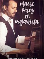 Maese Pérez, el organista