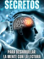 Secretos para Desarrollar la Mente con la Lectura
