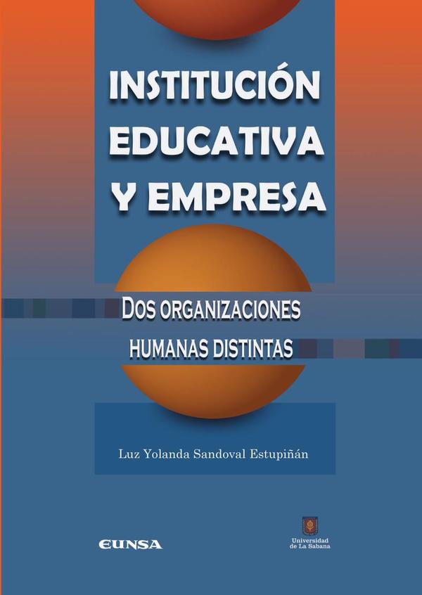 Institución Educativa y Empresa:Dos organizaciones humanas distintas