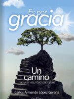 Es por gracia:Un camino hacia la voluntad del Padre