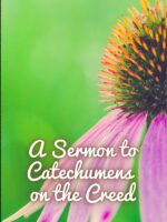A Sermon to Catechumens on the Creed