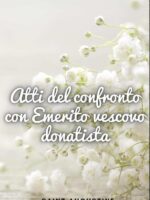 Atti del confronto con Emerito vescovo donatista