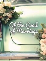 Of the Good of Marriage