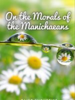 On the Morals of the Manichaeans