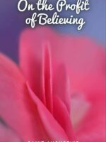 On the Profit of Believing