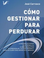Como gestionar para perdurar:La historia de Fersay Electrónica S.L. 43 años de multitud de aprendizajes, algunos errores y aciertos claves para seguir en el mercado