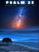 Psalm 23. Insights for a Purposeful Life.